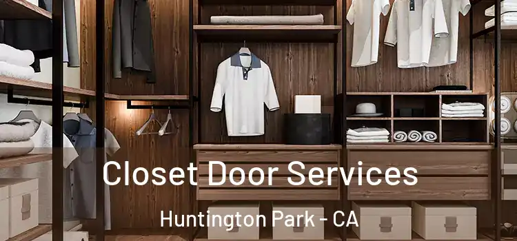 Closet Door Services Huntington Park - CA