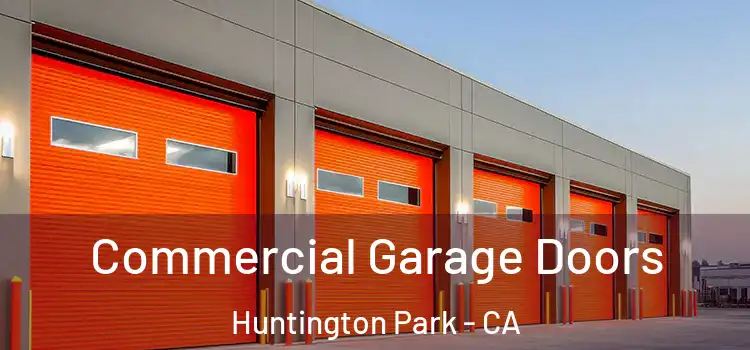  Commercial Garage Doors Huntington Park - CA