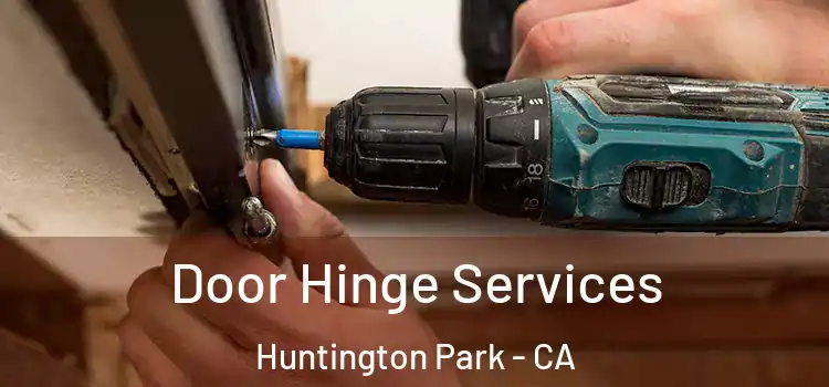 Door Hinge Services Huntington Park - CA