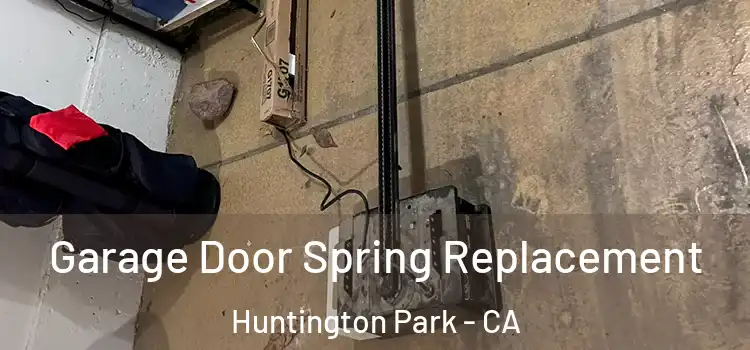 Garage Door Spring Replacement Huntington Park - CA