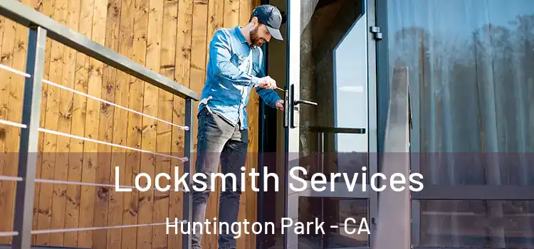 Locksmith Services Huntington Park - CA